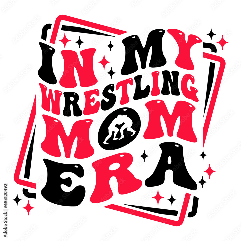In my Wrestling Mom Era design with groovy wavy text for wrestling fans and lovers - obrazy, fototapety, plakaty 