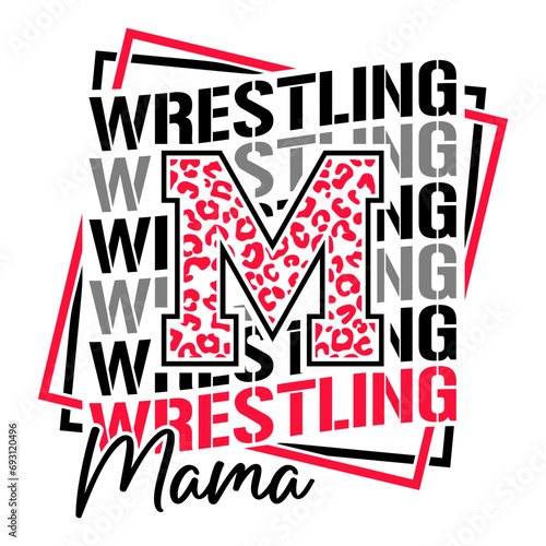 Wrestling Mama design with wavy text and leopard letter M for wrestling fans and lovers