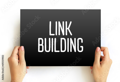 Link building - practice of building one-way hyperlinks to a website with the goal of improving search engine visibility, text concept on card