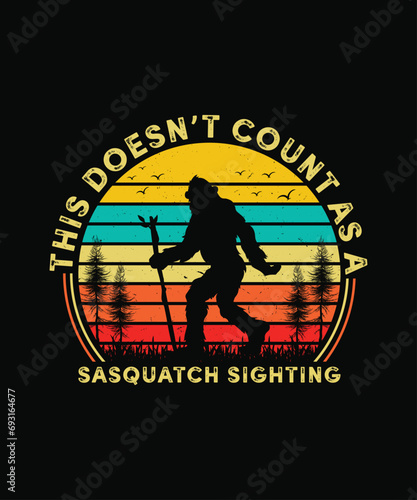 This Doesn't Count as a Sasquatch Sighting T Shirt Design, Bigfoot T Shirt Design