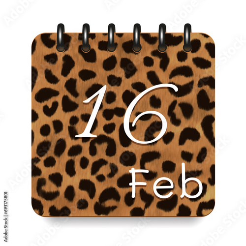 16 day of the month. February. Leopard print calendar daily icon. White letters. Date day week Sunday, Monday, Tuesday, Wednesday, Thursday, Friday, Saturday.  White background. Vector illustration.