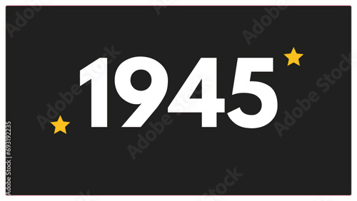 Vintage 1945 birthday, Made in 1945 Limited Edition, born in 1945 birthday design. 3d rendering flip board year 1945.