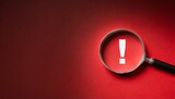 magnifier magnifying exclamation mark on red background alert and precaution concept caution and risk management security signal announcement hazard and dangerous notice symbol