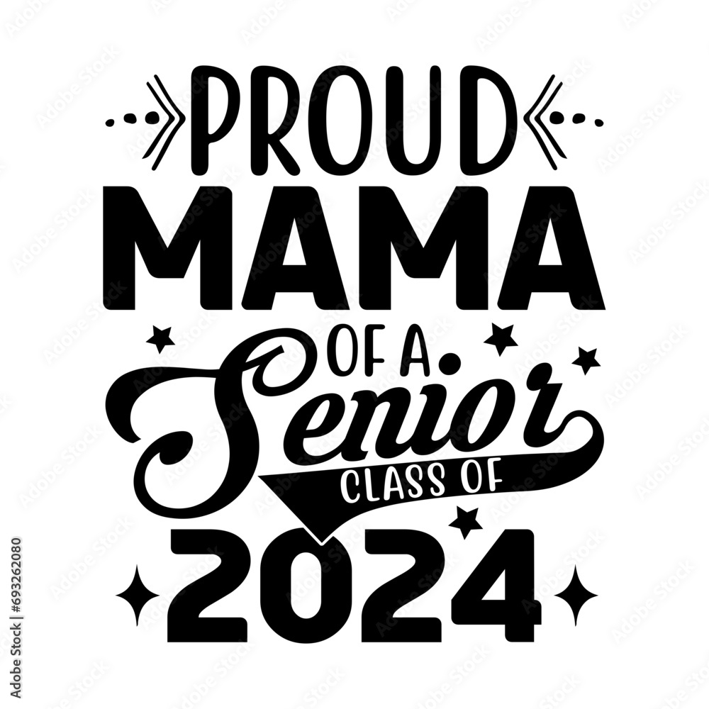Proud Mama Of A Senior Class Of 2024 Svg Proud Mama Of A Senior Class Of 2024 Svg