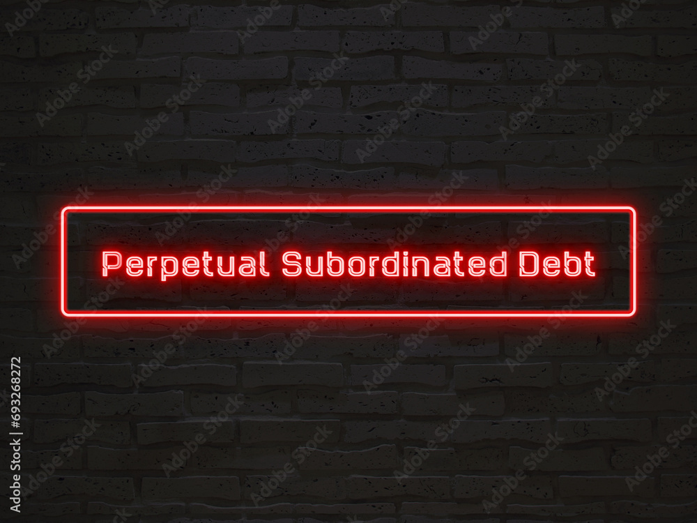 Perpetual Subordinated Debt のネオン文字