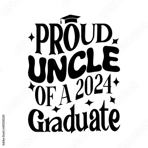 Proud Uncle of a 2024 Graduate Svg