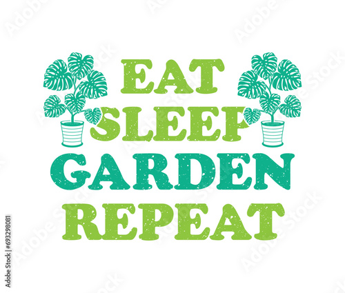 Gardening niche T-Shirt Design with a Slogan Eat Sleep Garden Repeat.