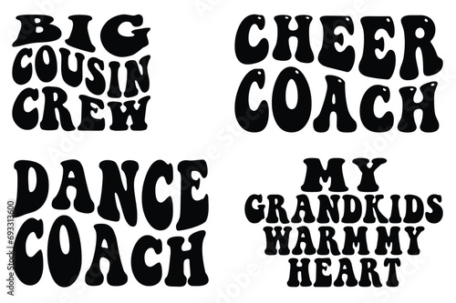 Big Cousin Crew, Cheer Coach, Dance Coach, My Grandkids Warm My Heart retro wavy SVG T-shirt designs