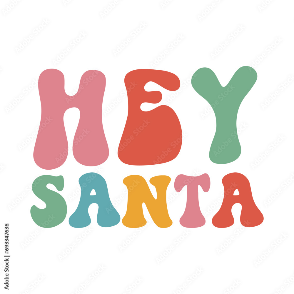 Hey Santa, Retro Christmas Illustration Sublimation for Print Hey Santa, Retro Christmas Illustration Sublimation for Print
