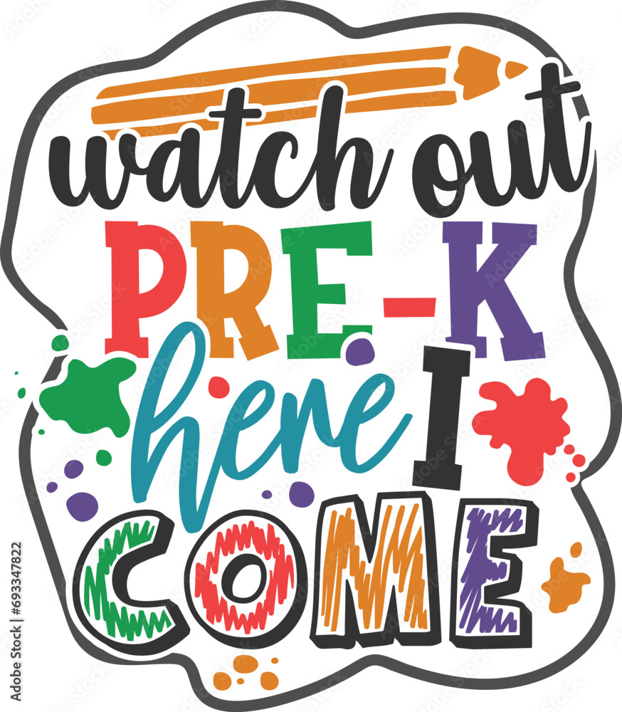 Fototapeta premium Watch Out Pre-K Here I Come