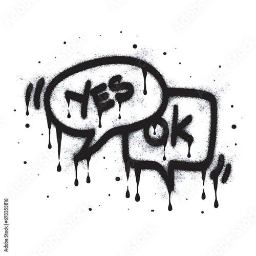 Speech bubble icon yes Spray Paint Graffiti Sprayed isolated on white background. graffiti ok speech bubble symbol with overspray in black on white. Vector illustration. photo