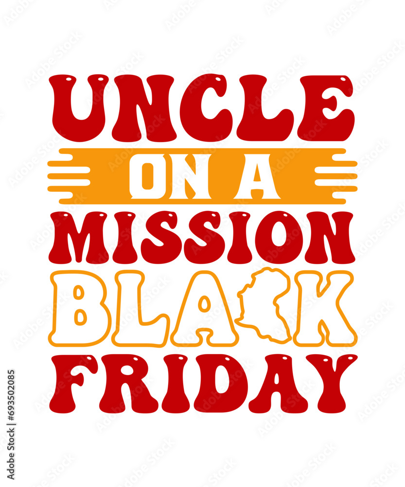 Uncle on a Mission Black Friday svg design