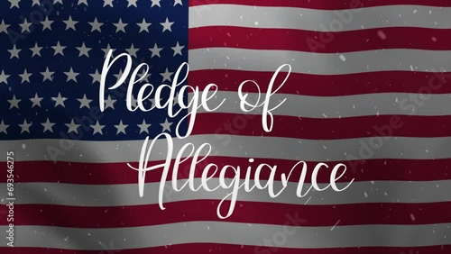 Pledge of Allegiance Day Lettering Text Animation with American flag background. Celebrate American National Day on 28th of December. Great for celebrating American Day. photo