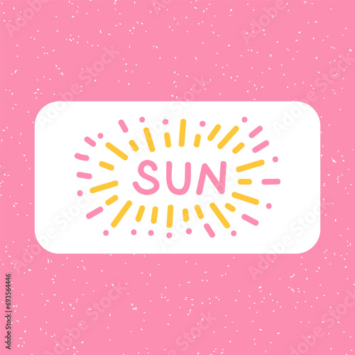 Sun sticker, card illustration. Cute hand drawn weather kawaii vector for children. Weather words lettering design 