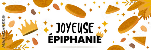 Joyeuse Épiphanie - Bannière festive pour le jour de la galette des Rois - Illustration vectorielle éditable présentant des galettes des Rois, fèves, amandes et couronnes - Design joyeux - Fête
 photo