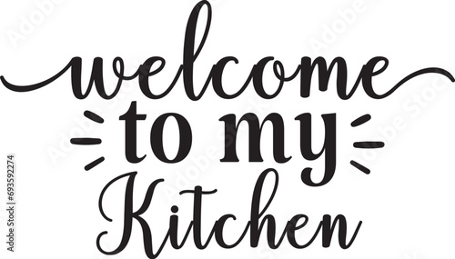 Welcome to My Kitchen