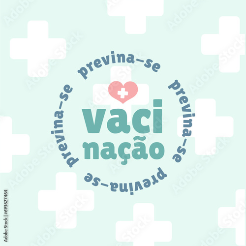 Banner campanha de vacinação. Importância imunização. Brasil, Português. Prevenção, seringa, vacinação vacinacao, gripe, virus