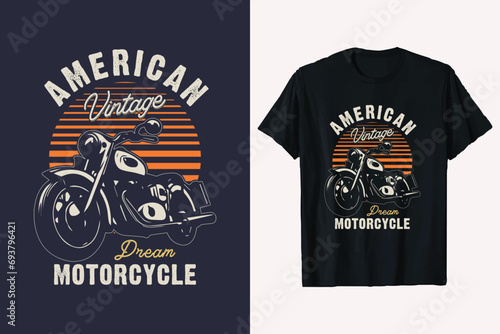 American Vintage Dream Motorcycle T-shirt Design Vector Graphics.