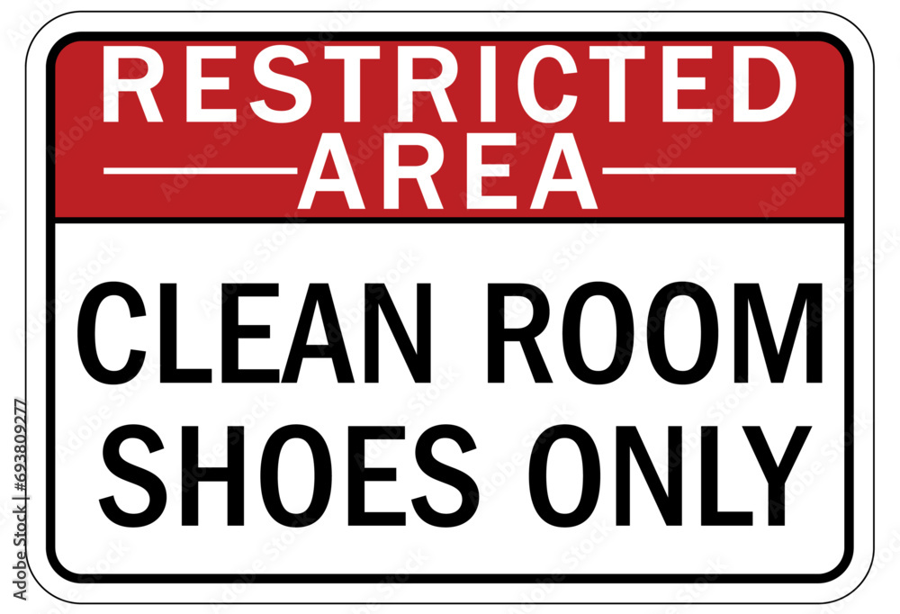 Clean room sign and labels restricted area. Clean room shoes only Clean room sign and labels restricted area. Clean room shoes only