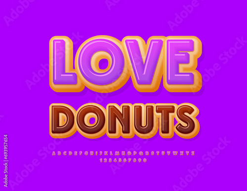 Vector tasty advertisement Love Donuts. Cake style Font. Unique Sweet Alphabet Letters and Numbers set 