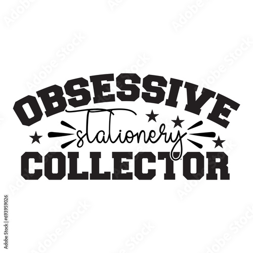 Obsessive Stationery Collector SVG Design