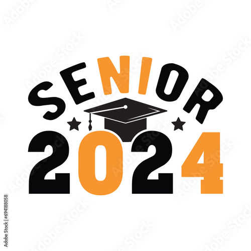 Senior 2024 svg,Graduation SVG,Class of 2024 Graduation SVG design,Senior 2024 Svg,Graduation T shirt,silhouette,Christmas svg,Cut File Cricut,Hand drawn lettering for Xmas greetings,Congrats grad svg
