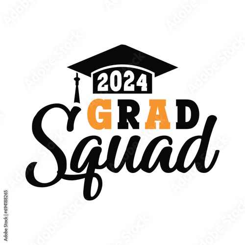 2024 grad squad svg,Graduation SVG,Class of 2024 Graduation SVG design,Senior 2024 Svg,Graduation T shirt,silhouette,Christmas svg,Cut File Cricut,Hand drawn lettering for Xmas ,Congrats grad svg