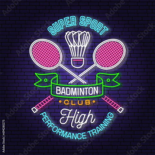 Badminton sport neon emblem. Vector illustration. Vintage badminton label with racket and shuttlecock silhouettes. Concept for web banner, nightly advertising