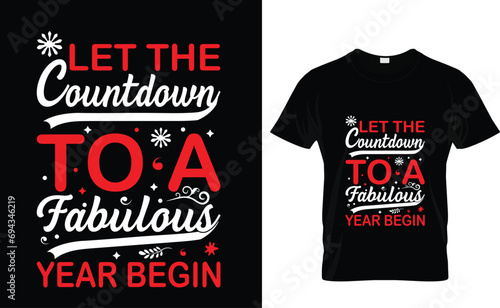 Let the countdown to a fabulous year begin Happy New Year T-Shirt Design Template 