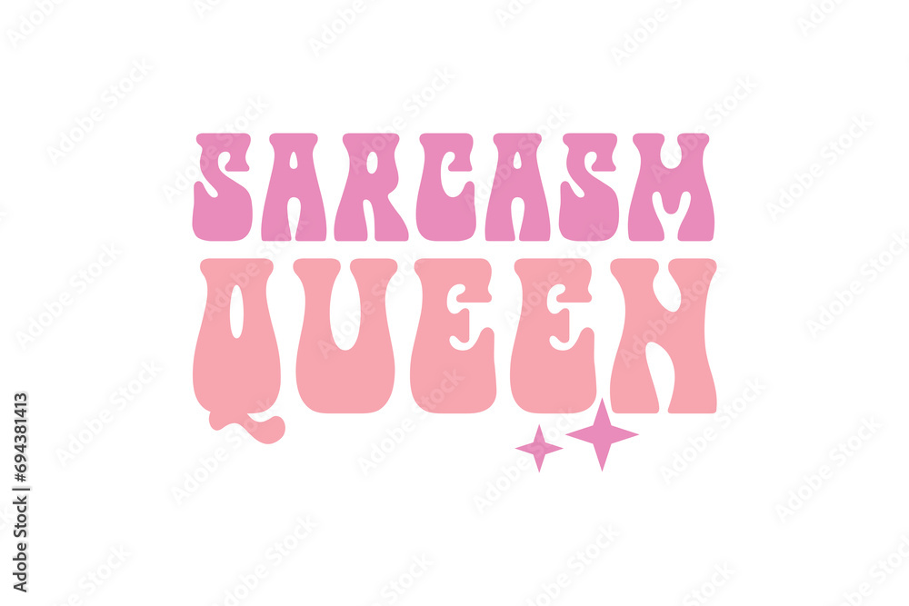  Sarcasm Queen Pink Funny Girl Quote SVG Typography T shirt design