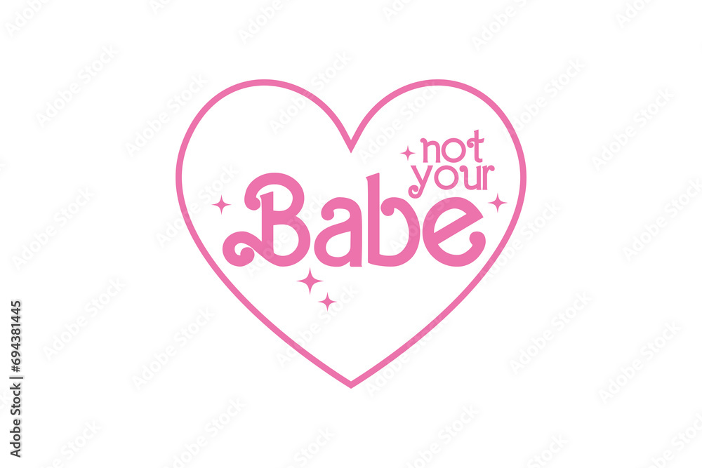 Hot your Babe Pink Funny Girl Quote SVG Typography T shirt design