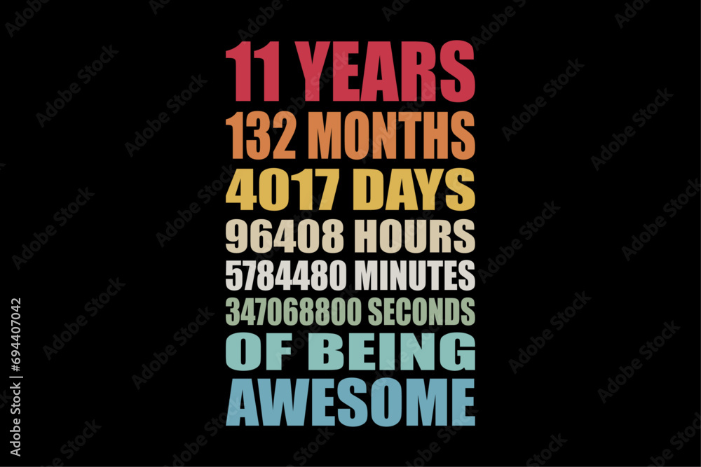 11 Years 132 Months Of Being Awesome 11th Birthday T-Shirt Design