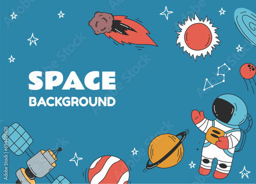Space galaxy planet universe astronaut background concept. Vector flat graphic design illustration