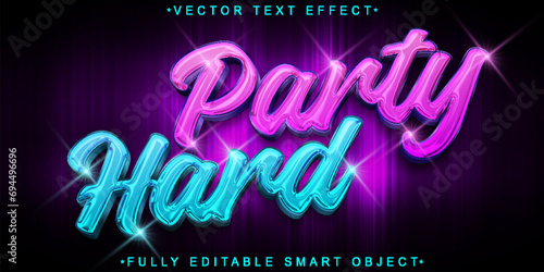 Shiny Neon Party Hard Vector Fully Editable Smart Object Text Effect photo
