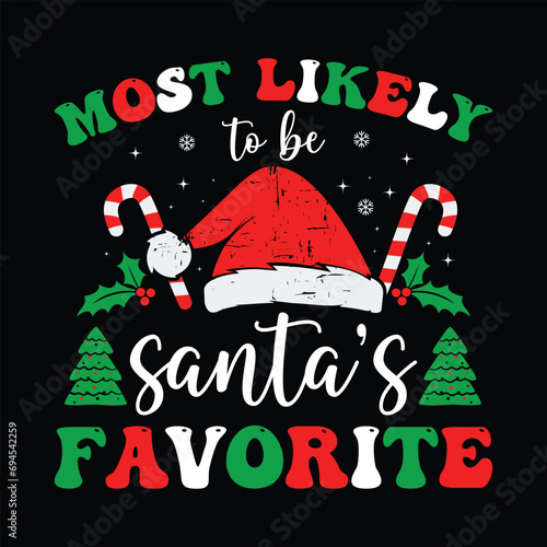 Most likely to be Santa’s favorite matching family Christmas, funny Christmas, cute Christmas, merry Christmas, Christmas 2023 t-shirt