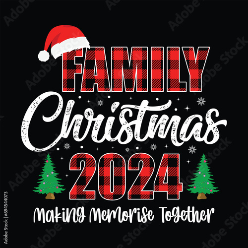 Family Christmas 2024 Shirt, Family Christmas matching shirt, Christmas 2024 Cut File