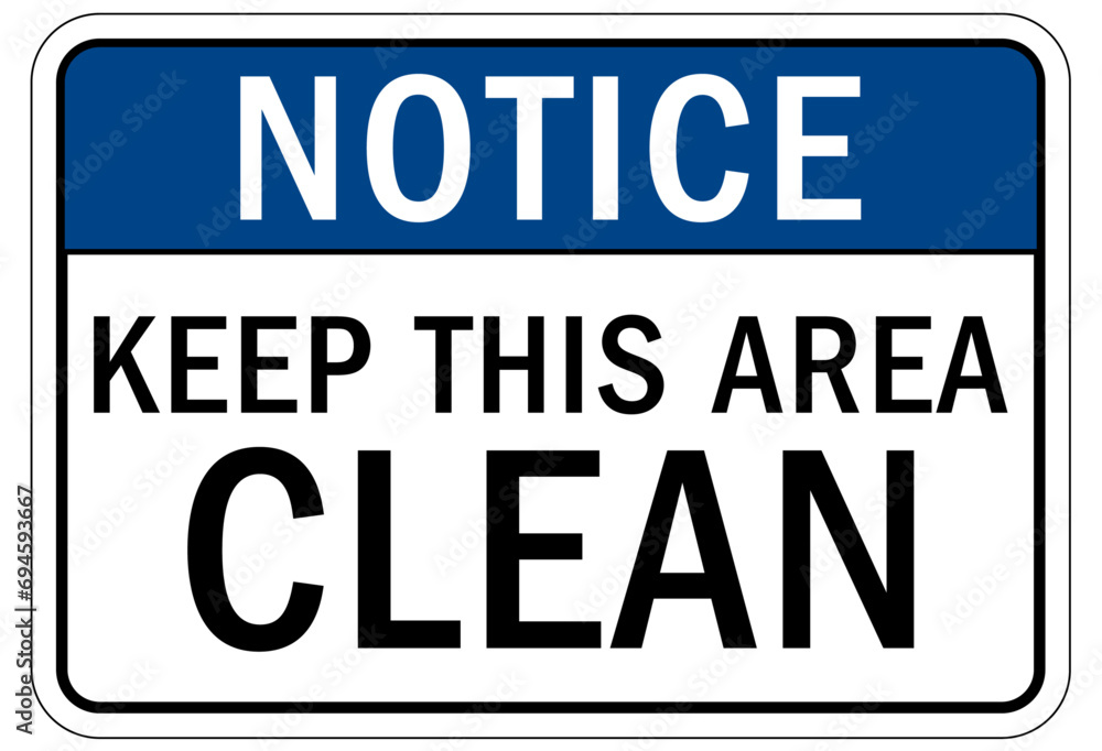 Housekeeping sign and labels keep this area clean Housekeeping sign and labels keep this area clean