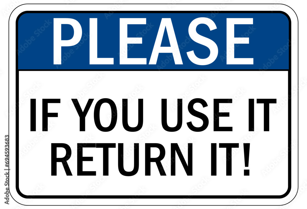 Housekeeping sign and labels if you use it return it