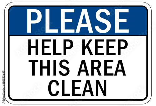 Housekeeping sign and labels please keep this work area clean