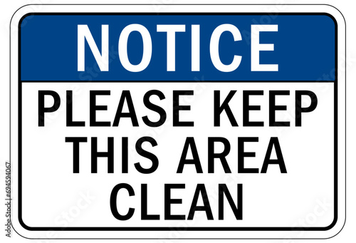 Housekeeping sign and labels please keep this area clean