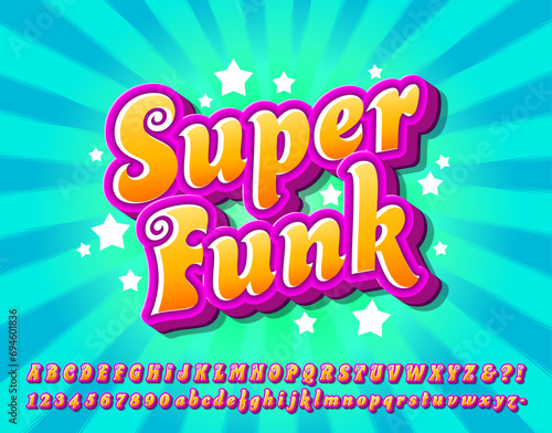Super Funk Alphabet. A 3d effect alphabet with a pop art bubblegum text effect, ultra bright saturated colors.