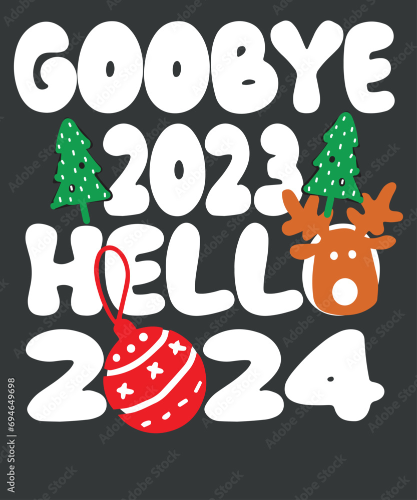 Goodbye 2023 Hello 2024 Happy New Year Funny Christmas Xmas TShirt