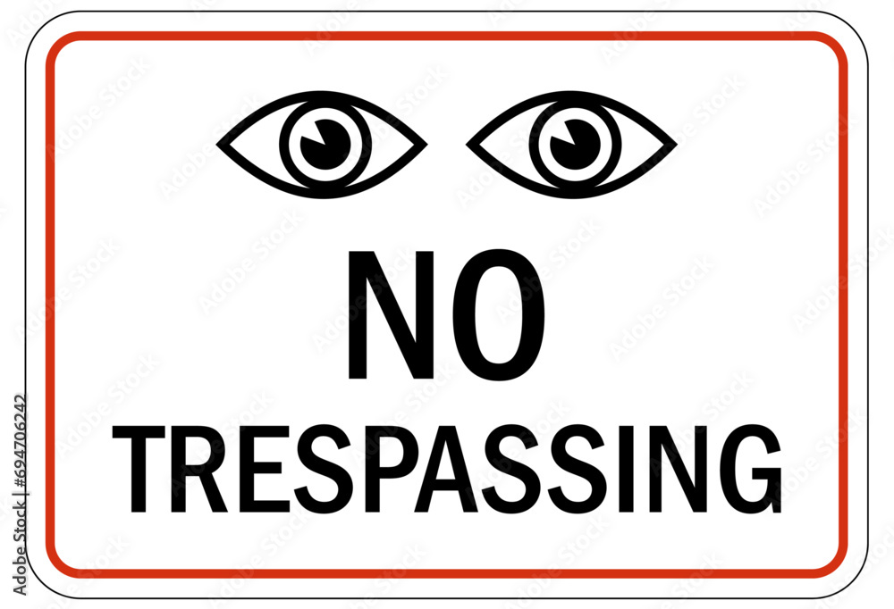 Naklejka premium Eye on signs no trespassing