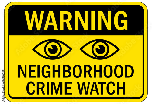 Eye on signs neighborhood crime watch