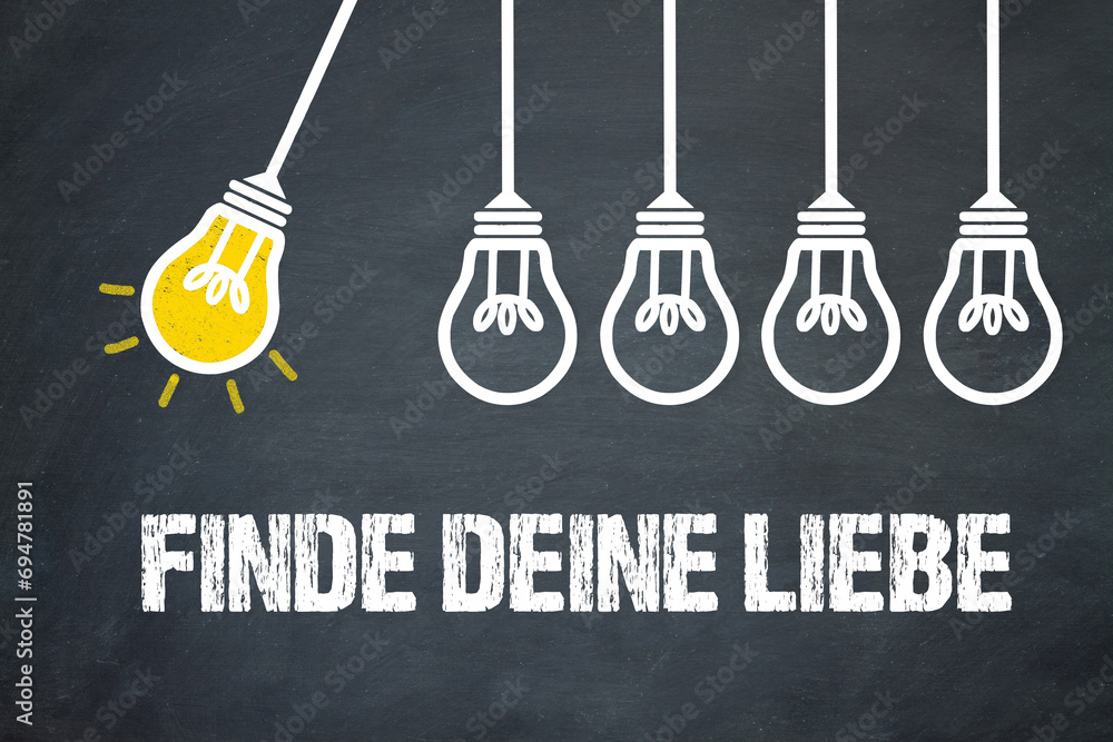 Fototapeta premium Finde deine Liebe