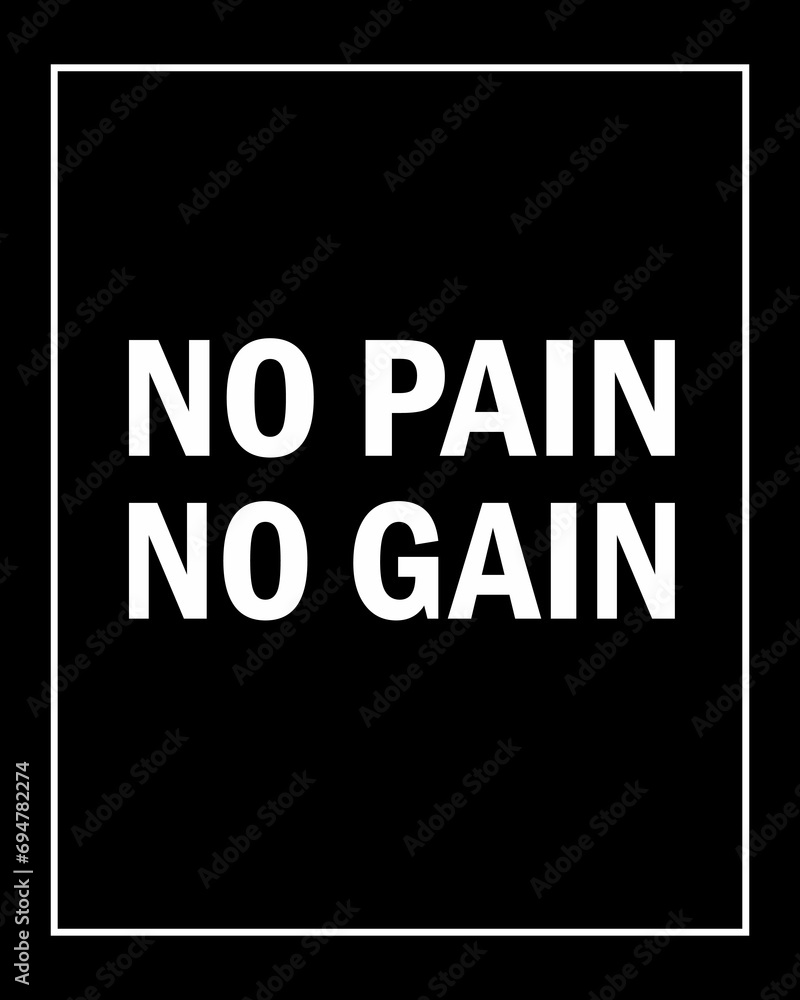 No Pain No Gain motivational poster/quote for the wall illustration