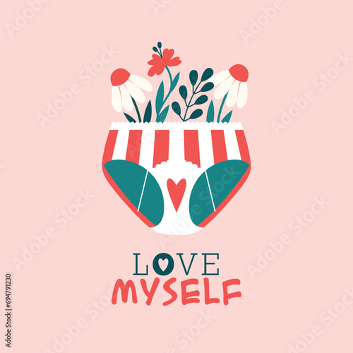 Female menstrual panties with different plants, flowers, leaves, message, typography. Modern cute clip art with menstruation hygiene underwear, lingerie. Love myself. Flat vector illustration.