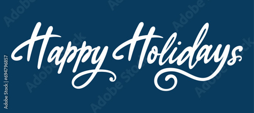 Happy Holidays text, vector, hand drawn brush 
calligraphy lettering phrase, typography 
for Christmas card printable, social media, 
header, email signature, email banner, gift tags