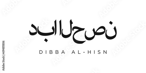 Dibba Al-Hisn in the United Arab Emirates emblem. The design features a geometric style, vector illustration with bold typography in a modern font. The graphic slogan lettering. photo