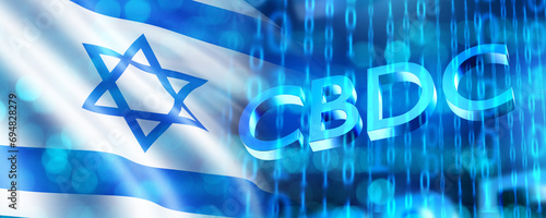 CBDC in Israel. Central bank digital currency. CBDC cryptocurrency logo. Digital shekel technology. National flag of Israel. CBDC money. Blockchain finance. Digitalization Israel economy. 3d image photo